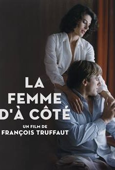 La Femme D’à Côté – Penceredeki Kadın
